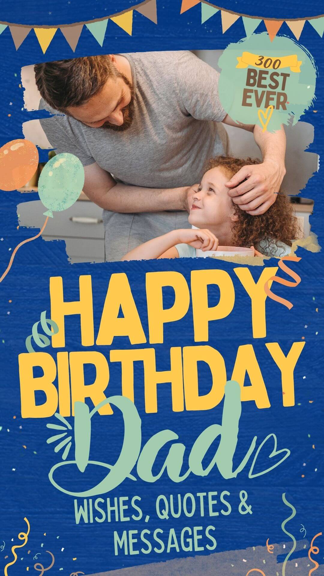 300+ Best «Happy Birthday Dad» Wishes, Quotes & Messages
